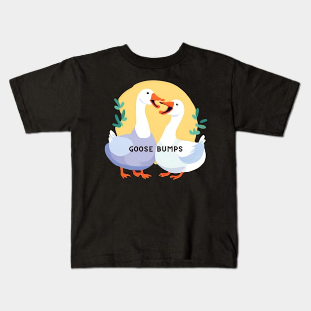 Goose Bumps Kids T-Shirt by D's Tee's